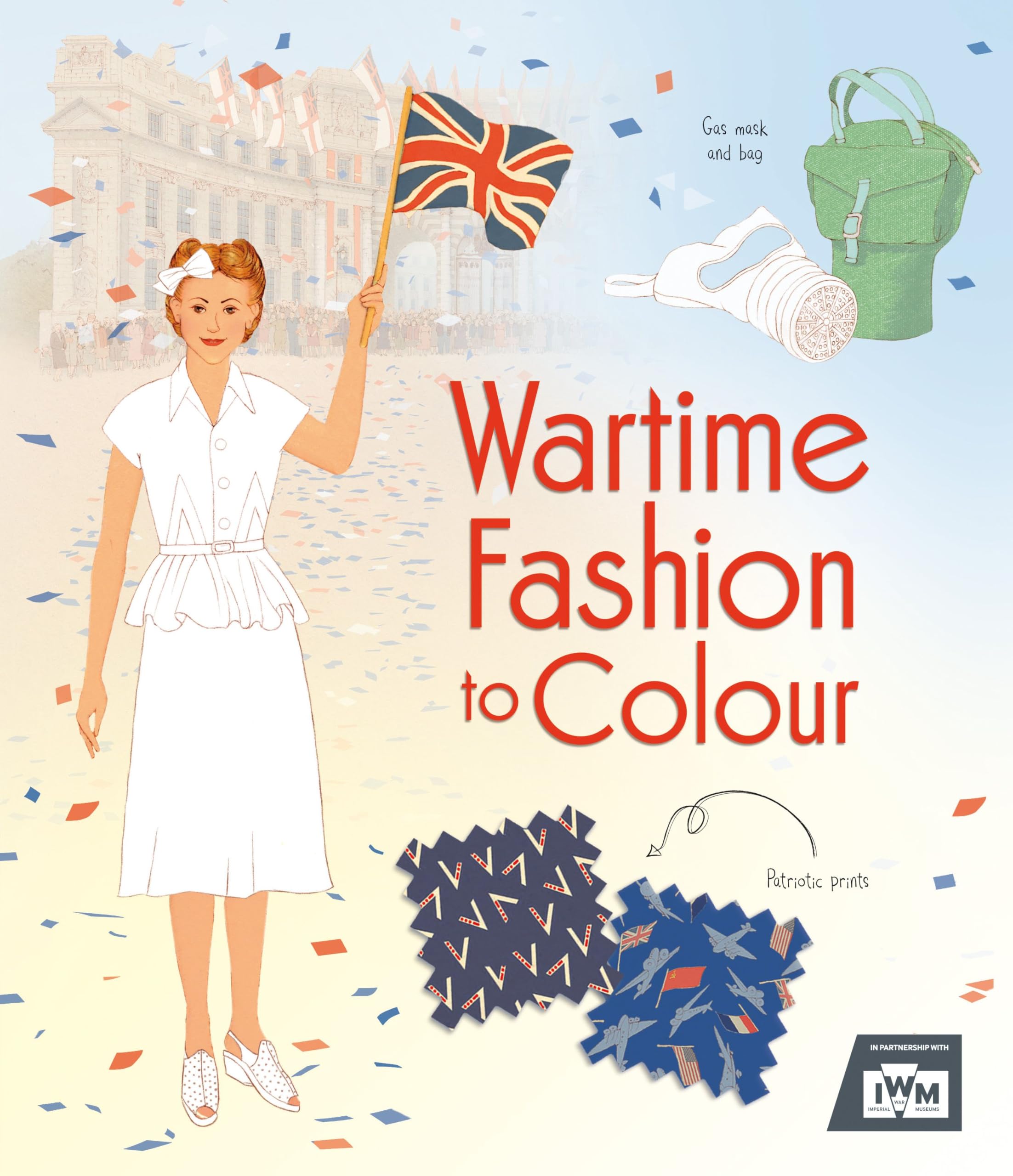 Wartime Fashion to Colour (Colouring Books): 1 Politics & History