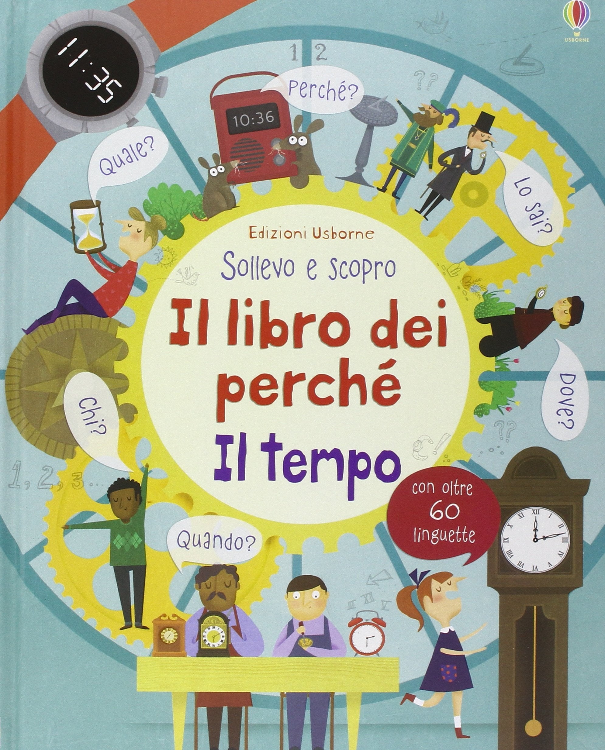Il tempo. Il libro dei perché. Ediz. illustrata book