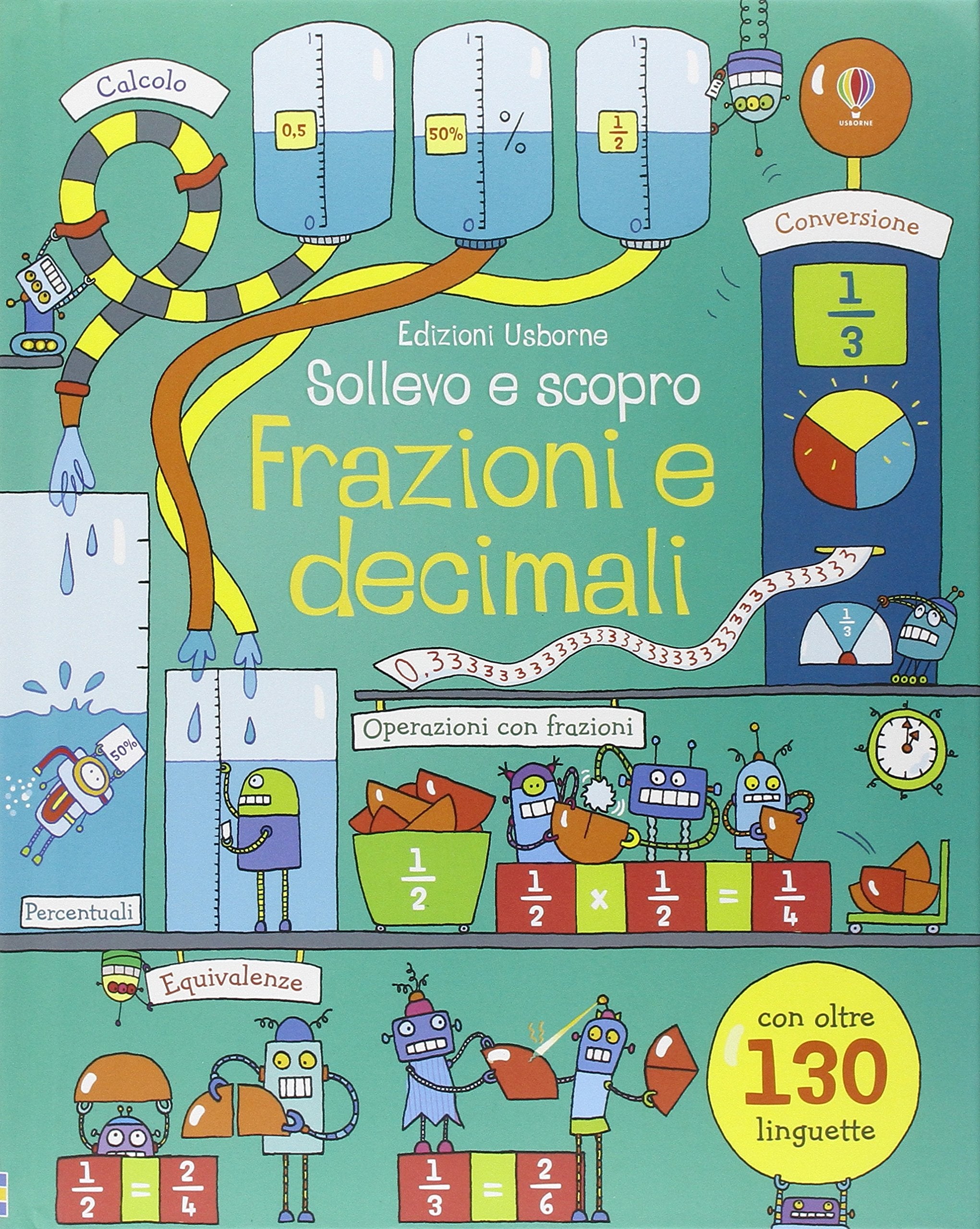 Frazioni e decimali. Sollevo e scopro. Ediz. illustrata book