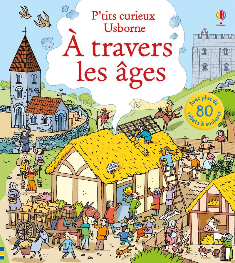 A travers les âges - P'tits curieux Usborne Non-fiction