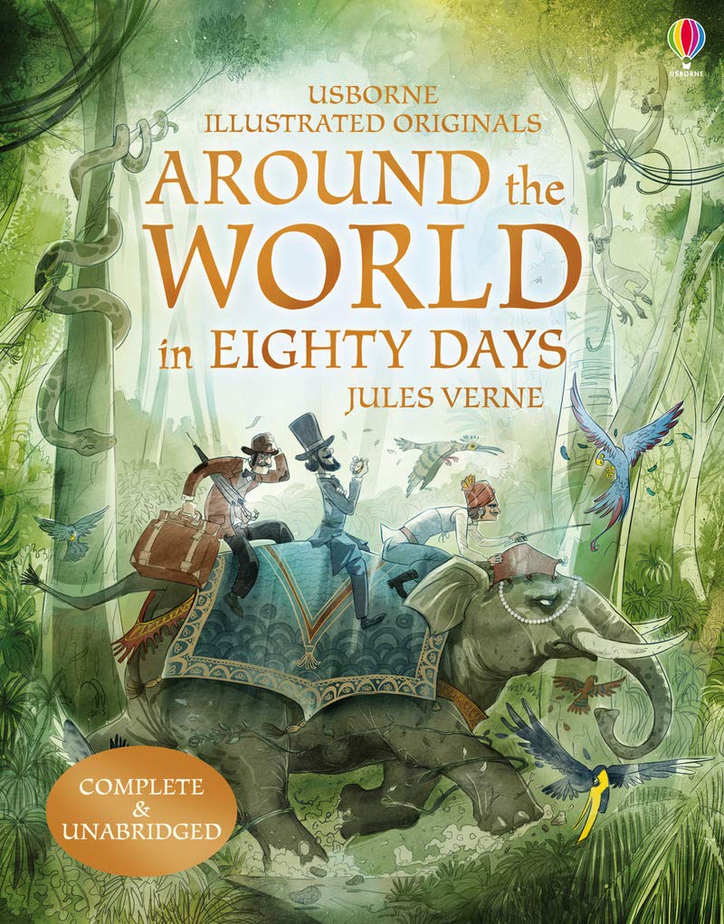 Around the World in 80 Days: complete & unabrigded (Illustrated Originals) Novels & Short Stories