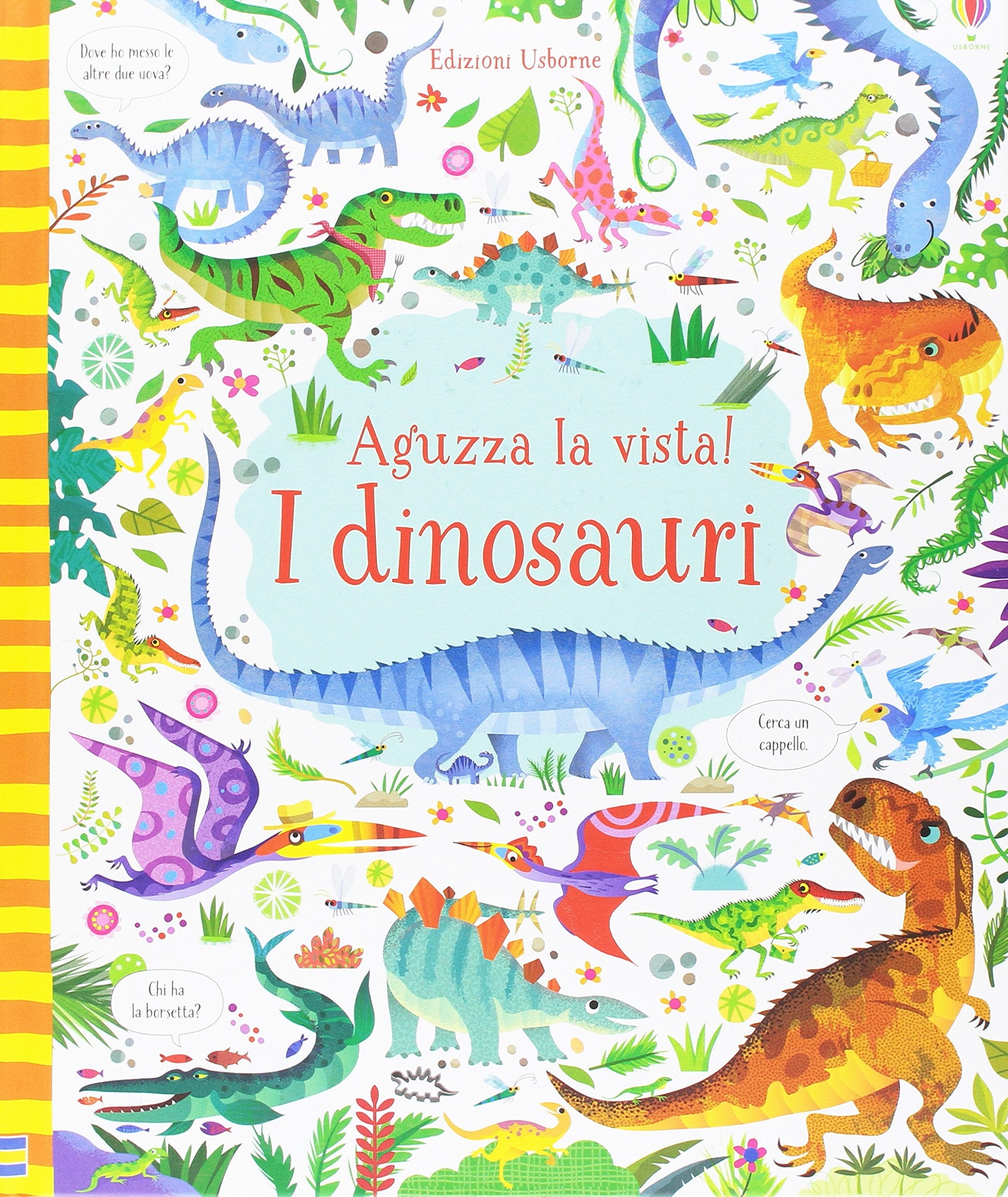 I dinosauri. Aguzza la vista! Ediz. illustrata book