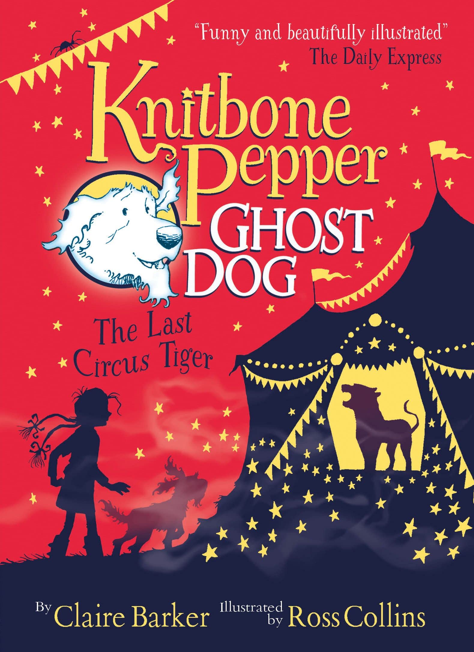 Knitbone Pepper (2): The Last Circus Tiger (Knitbone Pepper Ghost Dog, Band 2) Novels & Short Stories