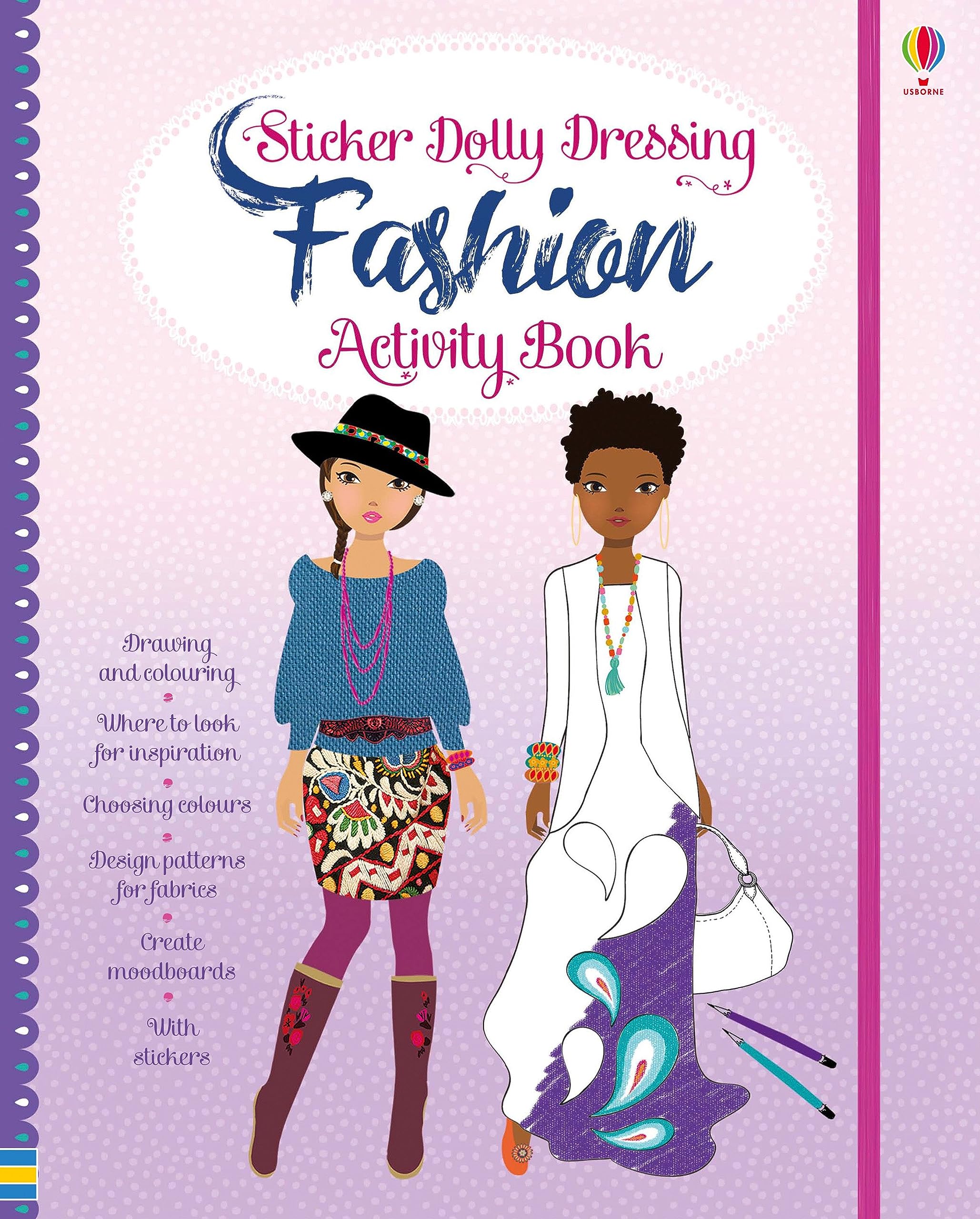Sticker Dolly Dressing Fashion Activity Book: Drawing and colouring. Where to look for Inspiration. Choosing colours. Design Patterns for fabrics. ... (Sticker Dolly Dressing Fashion Designer) Tiptoi & Games