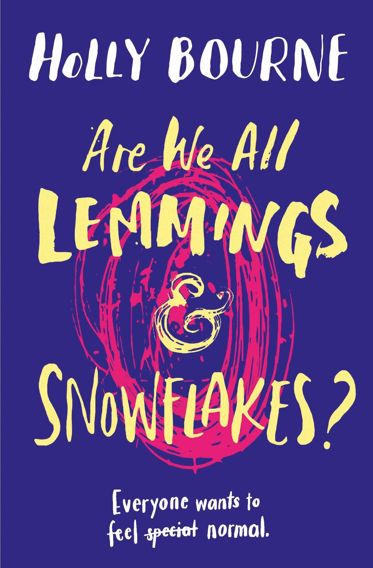 Are We All Lemmings & Snowflakes? Fiction