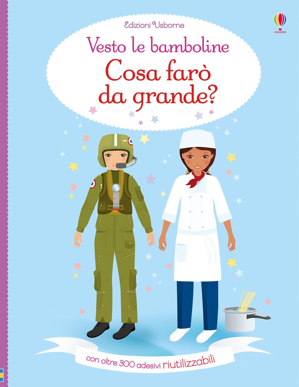 Cosa farò da grande? Vesto le bamboline. Con adesivi Non-fiction