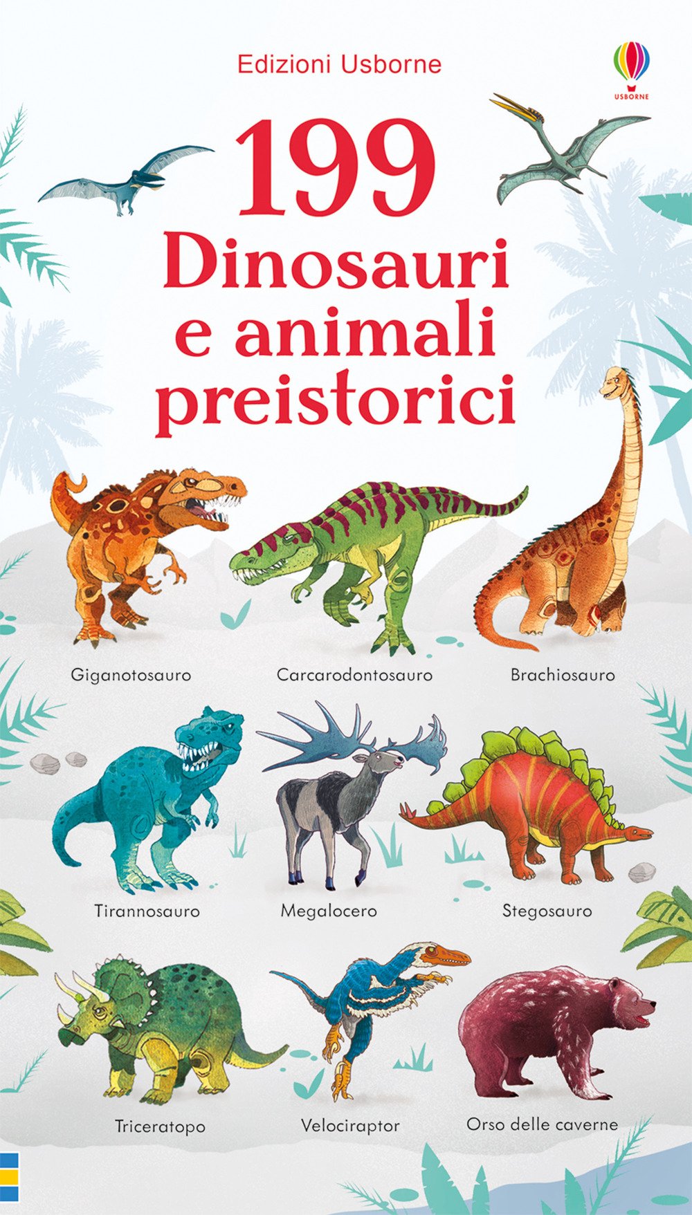 199 dinosauri e animali preistorici. Ediz. a colori book