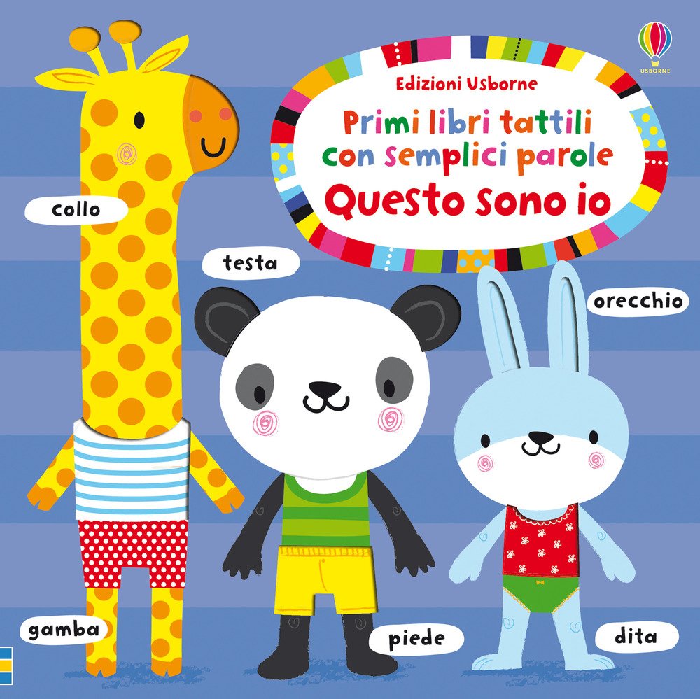 Questo sono io. Primi libri tattili con semplici parole. Ediz. a colori book