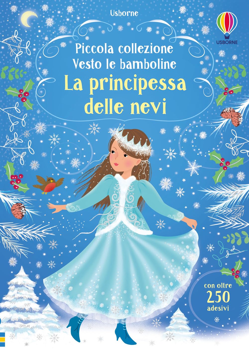 La principessa delle nevi. Piccola collezione Vesto le bamboline. Con adesivi (Vesto le bamboline. Piccola collezione) Non-fiction