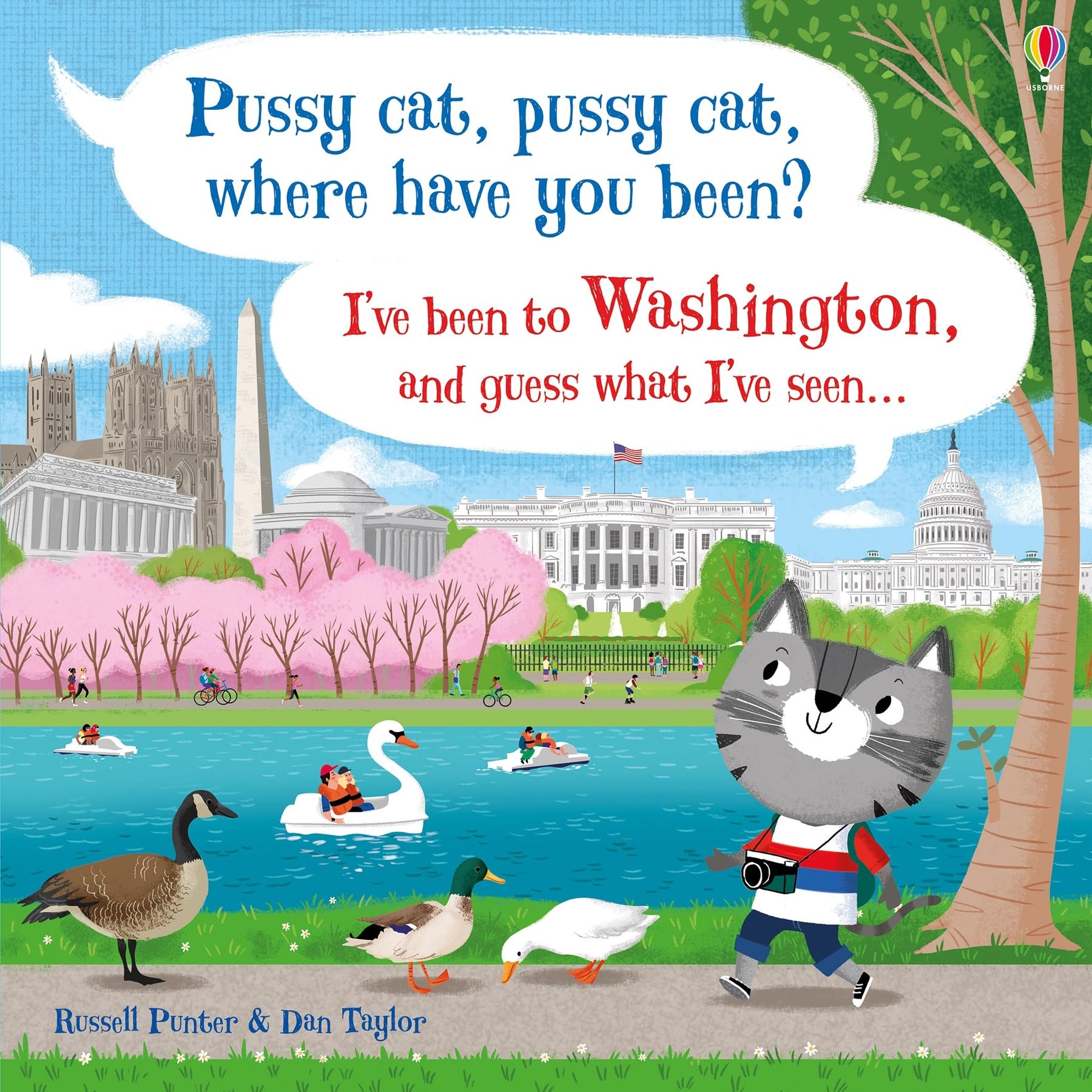 Pussy cat, pussy cat, where have you been? I've been to Washington and guess what I've seen... book