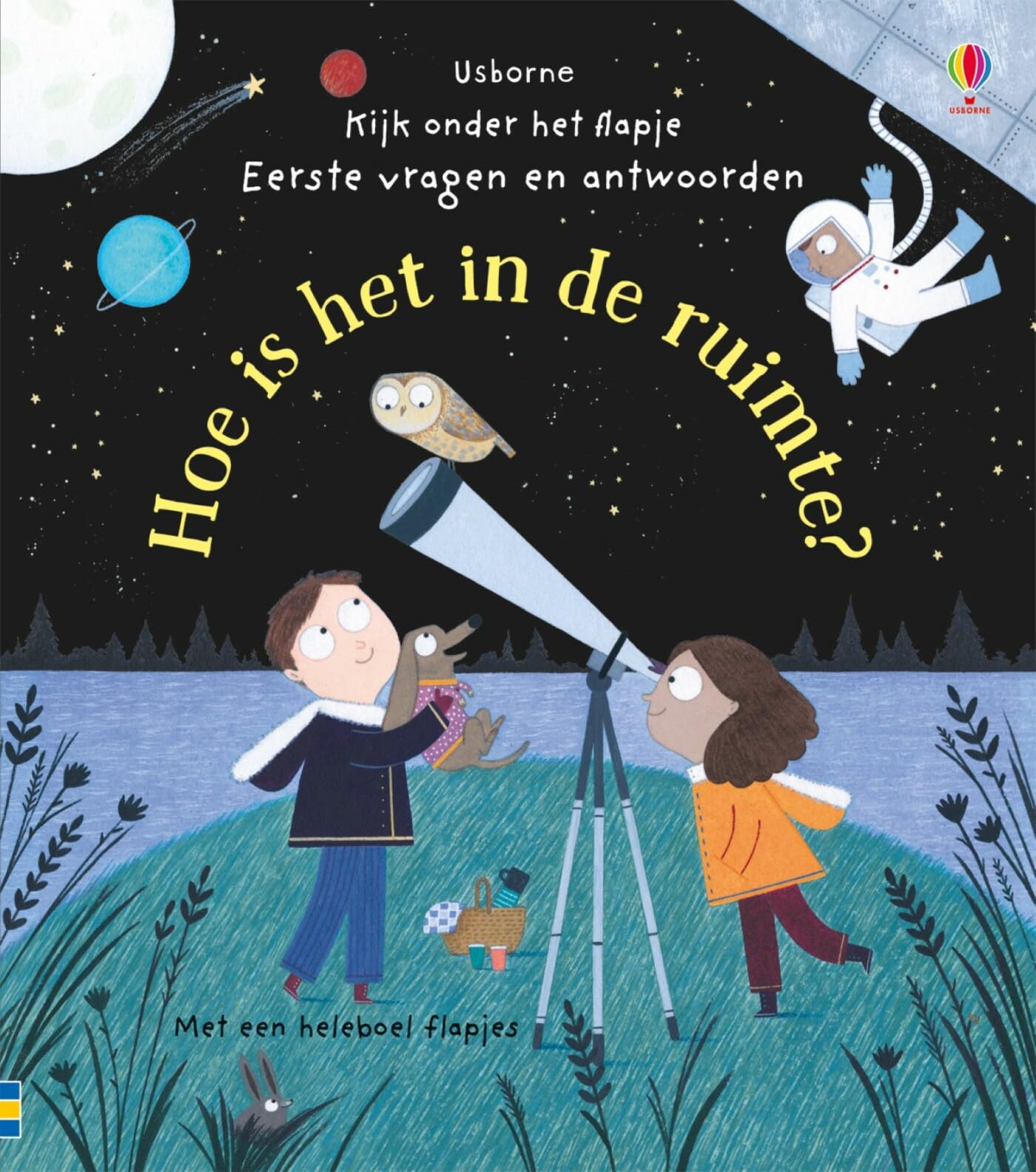 Hoe is het in de ruimte?: Kijk onder het flapje - Eerste vragen en antwoorden book
