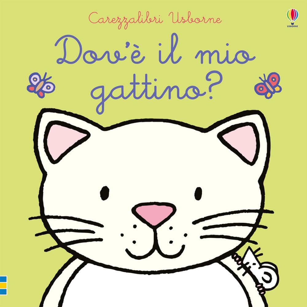 Dov'è il mio gattino?: Dov'e il mio gattino? (Carezzalibri Usborne) Contemporary literature