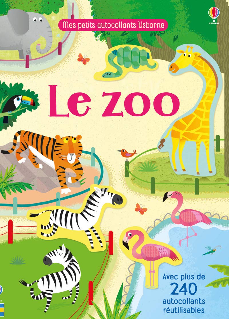 Le zoo - Mes petits autocollants Usborne - Dès 3 ans: Avec plus de 240 autocollants réutilisables Hobbies & Crafts