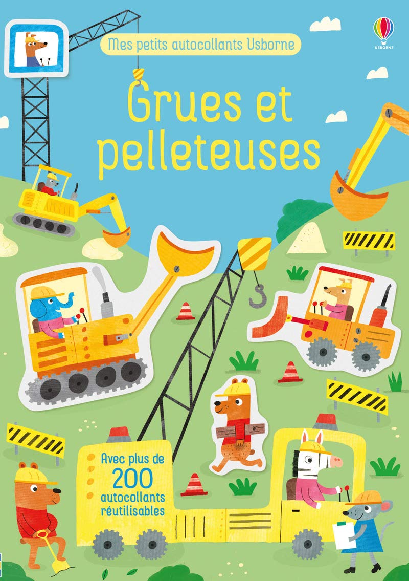 Grues et pelleteuses - Mes petits autocollants Usborne - Dès 3 ans: Avec plus de 200 autocollants réutilisables Hobbies & Crafts