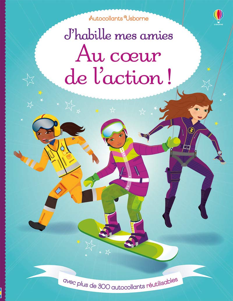 J'habille mes amies - Au coeur de l'action !: Avec plus de 300 autocollants réutilisables Hobbies & Crafts