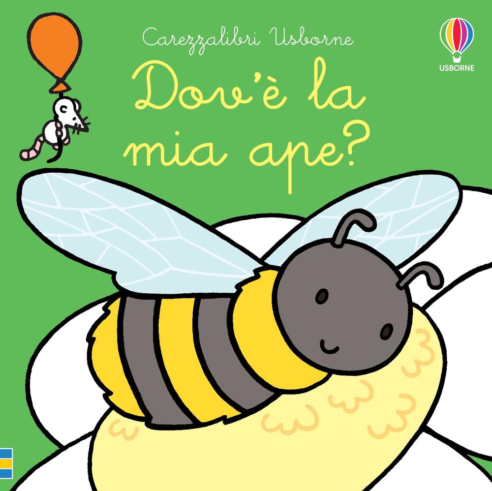 Dov'è la mia ape?: Dov'e la mia ape? (Carezzalibri Usborne) Contemporary literature