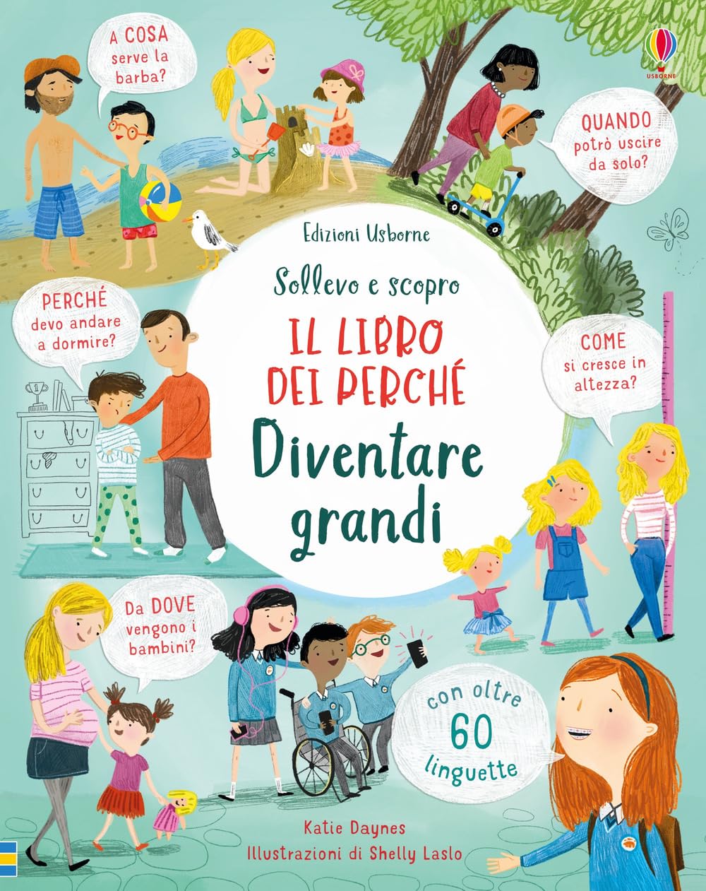 Diventare grandi. Il libro dei perché. Ediz. illustrata Non-fiction