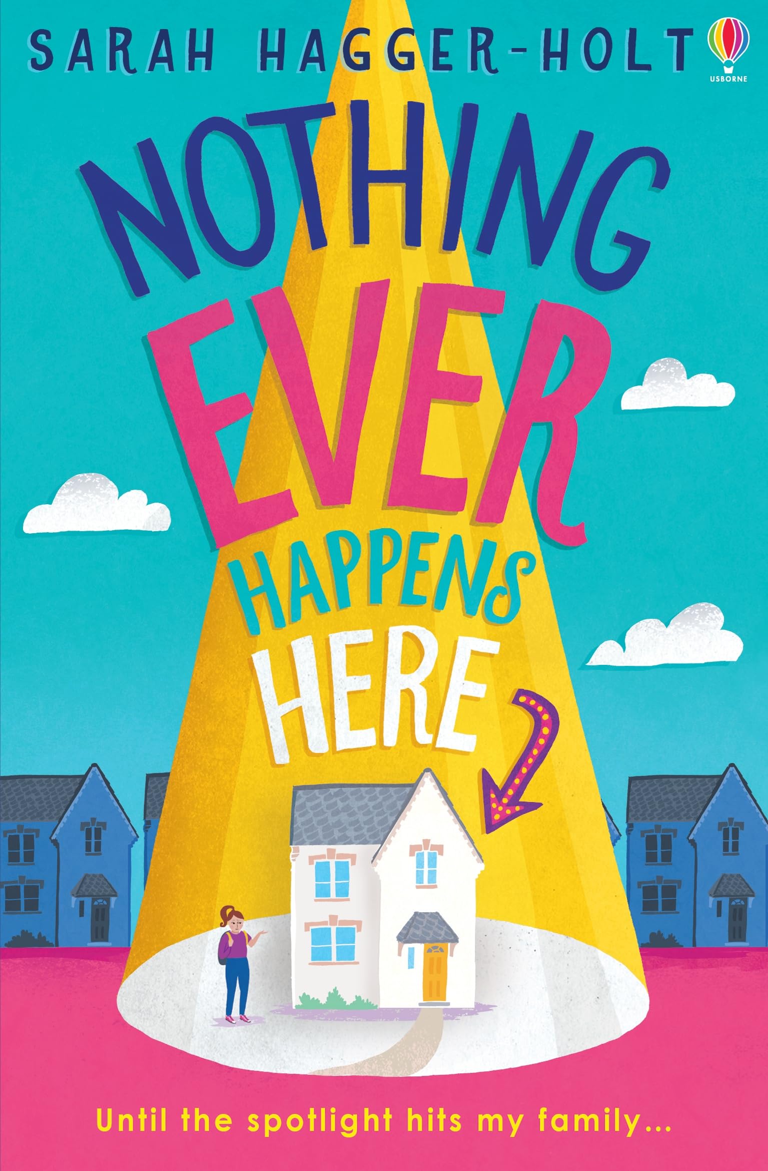 Nothing Ever Happens Here: Until the spotlight hits my family ... Non-fiction
