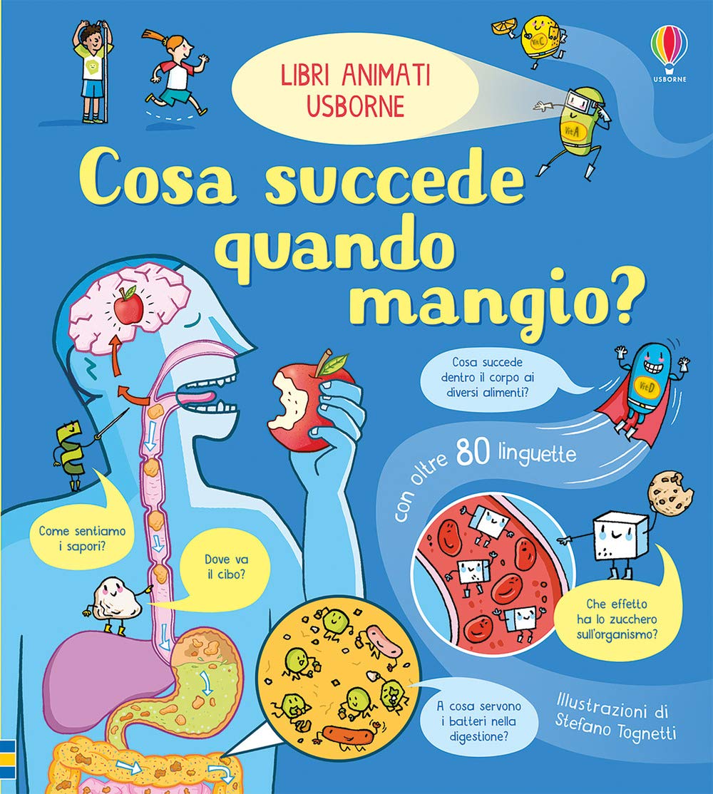 Cosa succede quando mangio. Libri animati. Ediz. a colori book