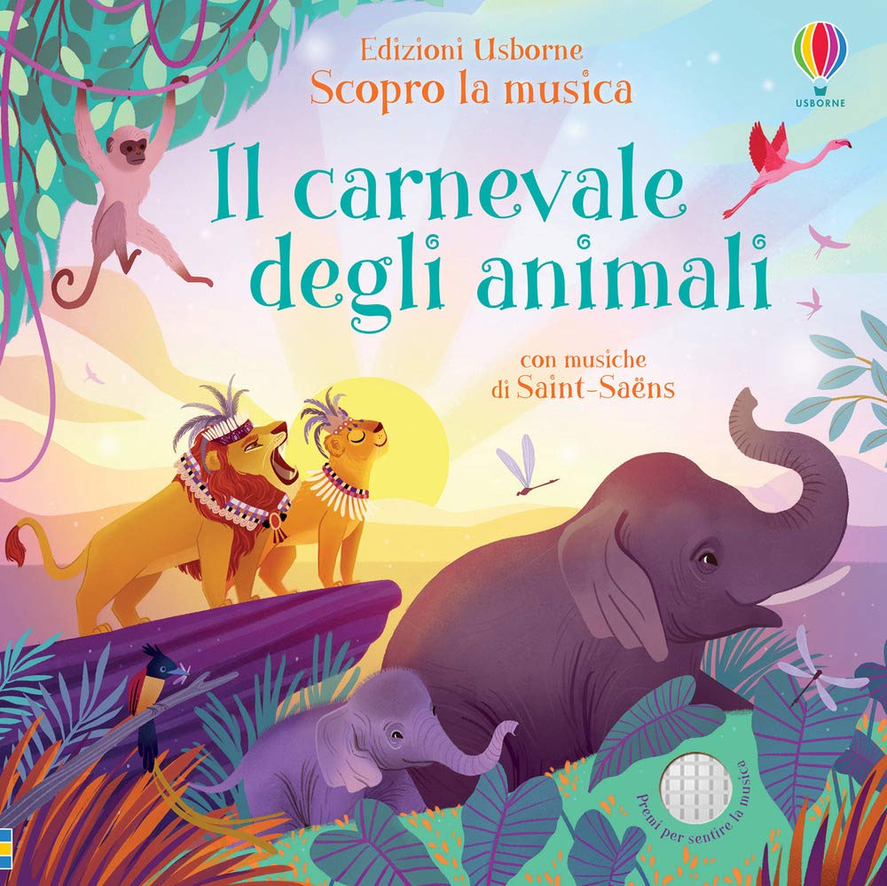 Il carnevale degli animali. Scopro la musica. Ediz. a colori book
