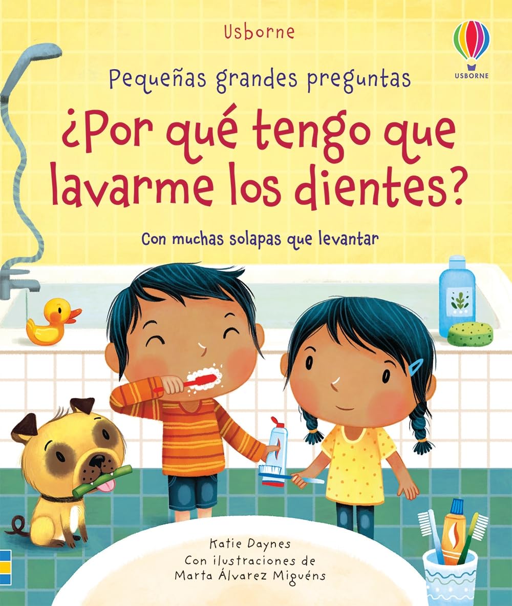 ¿Por qué tengo que lavarme los dientes? (Pequeñas grandes preguntas) Non-fiction