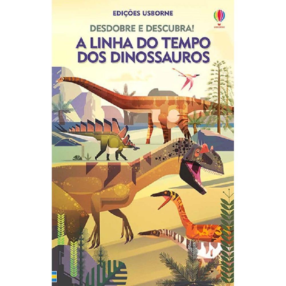 A LINHA DO TEMPO DOS DINOSSAUROS - DESDOBRE E DESCUBRA (Em Portugues do Brasil) book