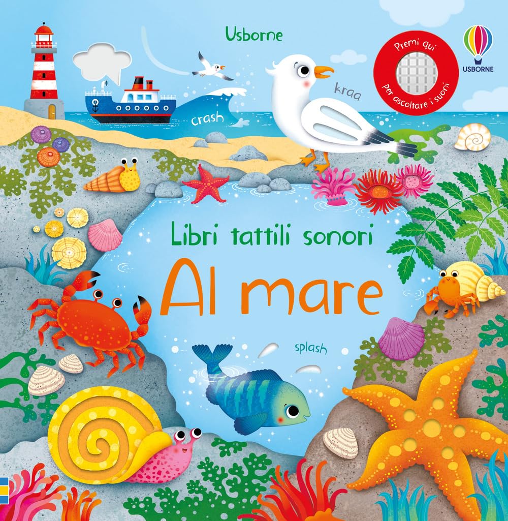 USBORNE 9781474994040 - AL MARE libri tattili sonori Non-fiction