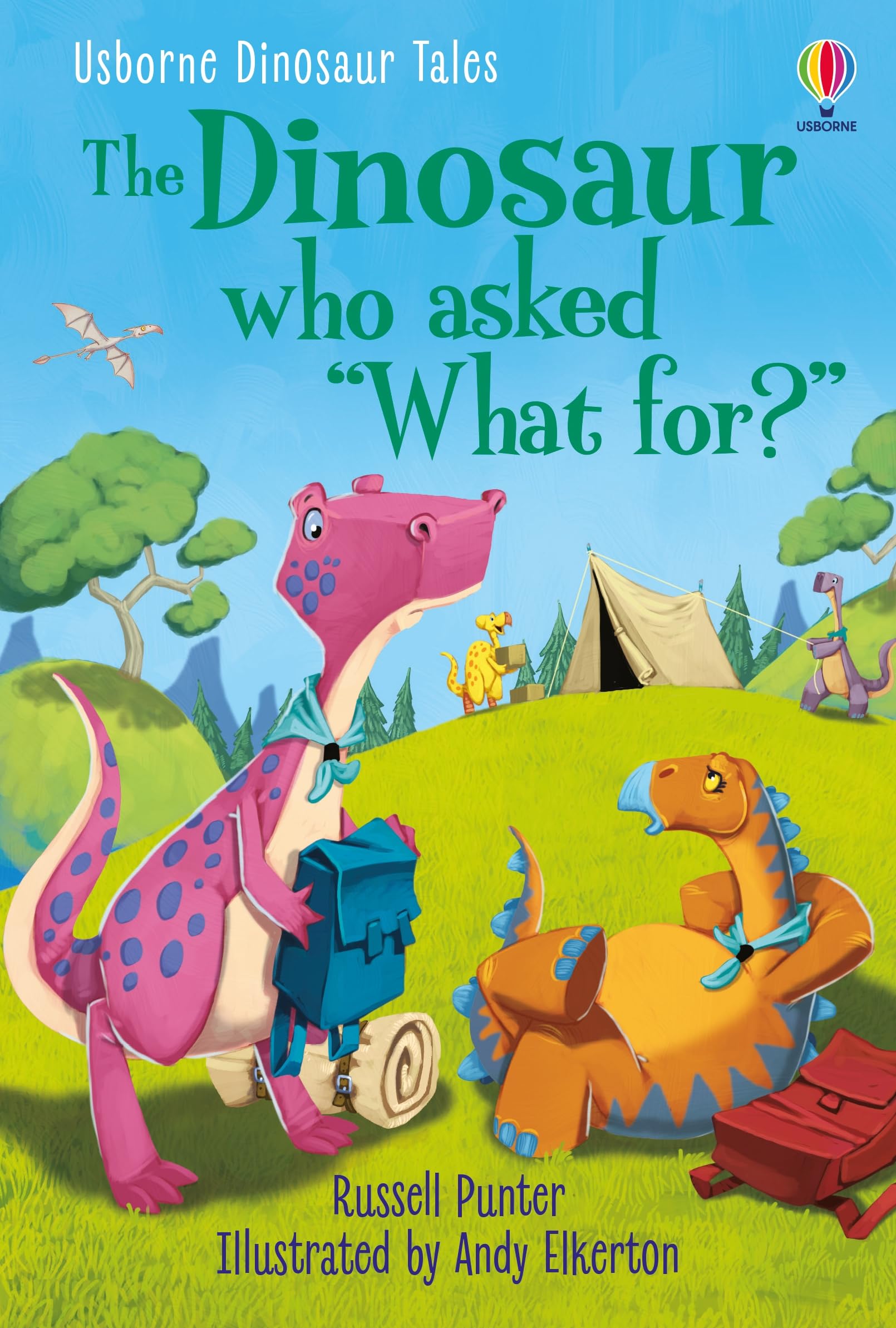 Dinosaur Tales: The Dinosaur who asked 'What for?' (First Reading Level 3: Dinosaur Tales): 1 book