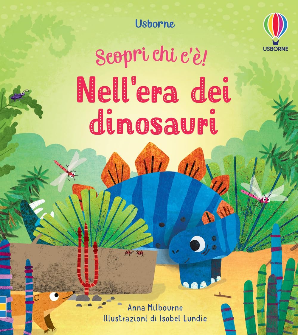 Nell'era dei dinosauri. Scopri chi c'è! Ediz. a colori book