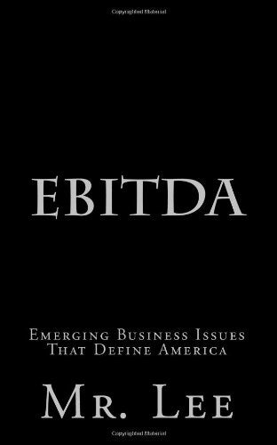 Product Image: Ebitda: Emerging Business Issues That Define America (Volume 1)