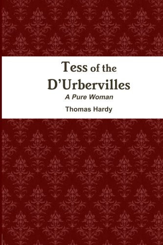 Tess of the D’Urbervilles: A Pure Woman Classics