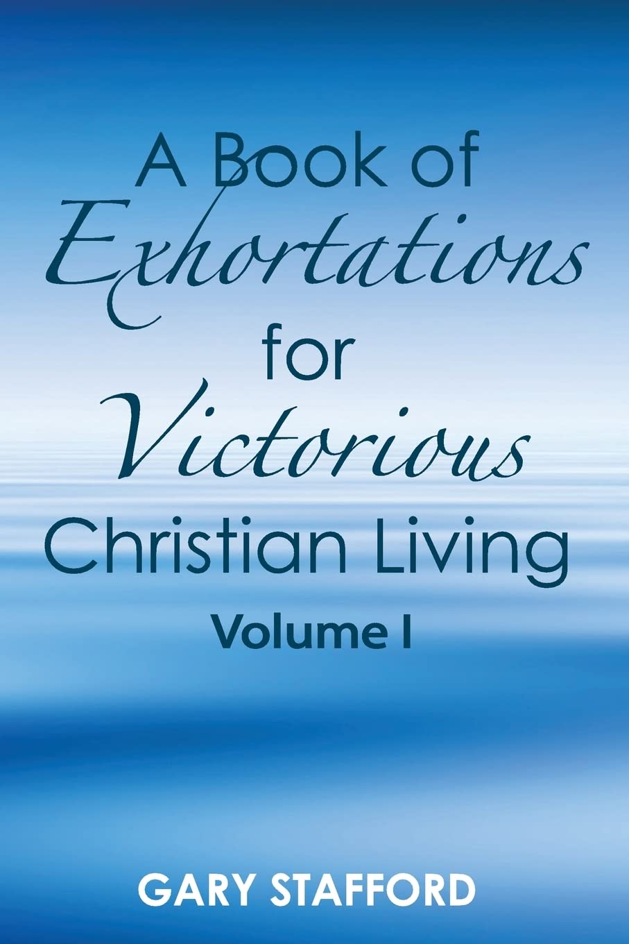 A Book of Exhortations: For Victorious Christian Living Religion & Esotericism
