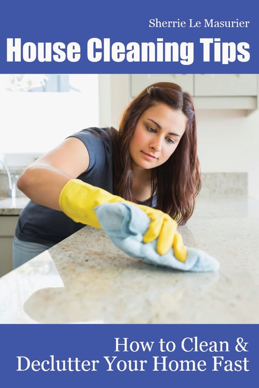 House Cleaning Tips: How to Clean and Declutter Your Home Fast Hobbies & Crafts