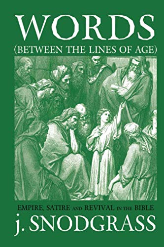 Words (Between the Lines of Age): Empire, Satire and Revival in the Bible Religion & Esotericism