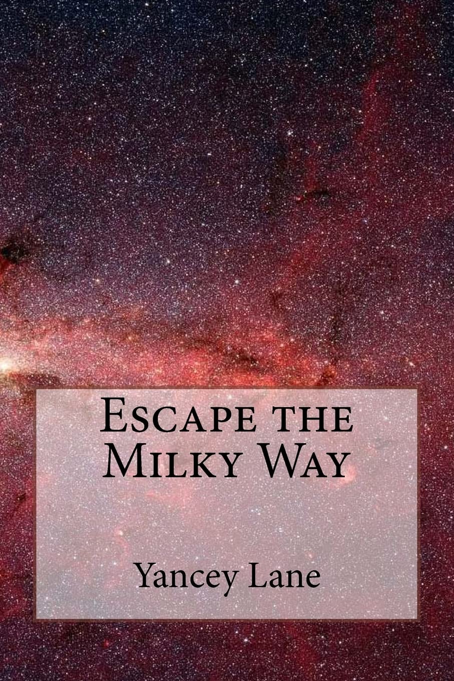 Escape the Milky Way Novels & Short Stories