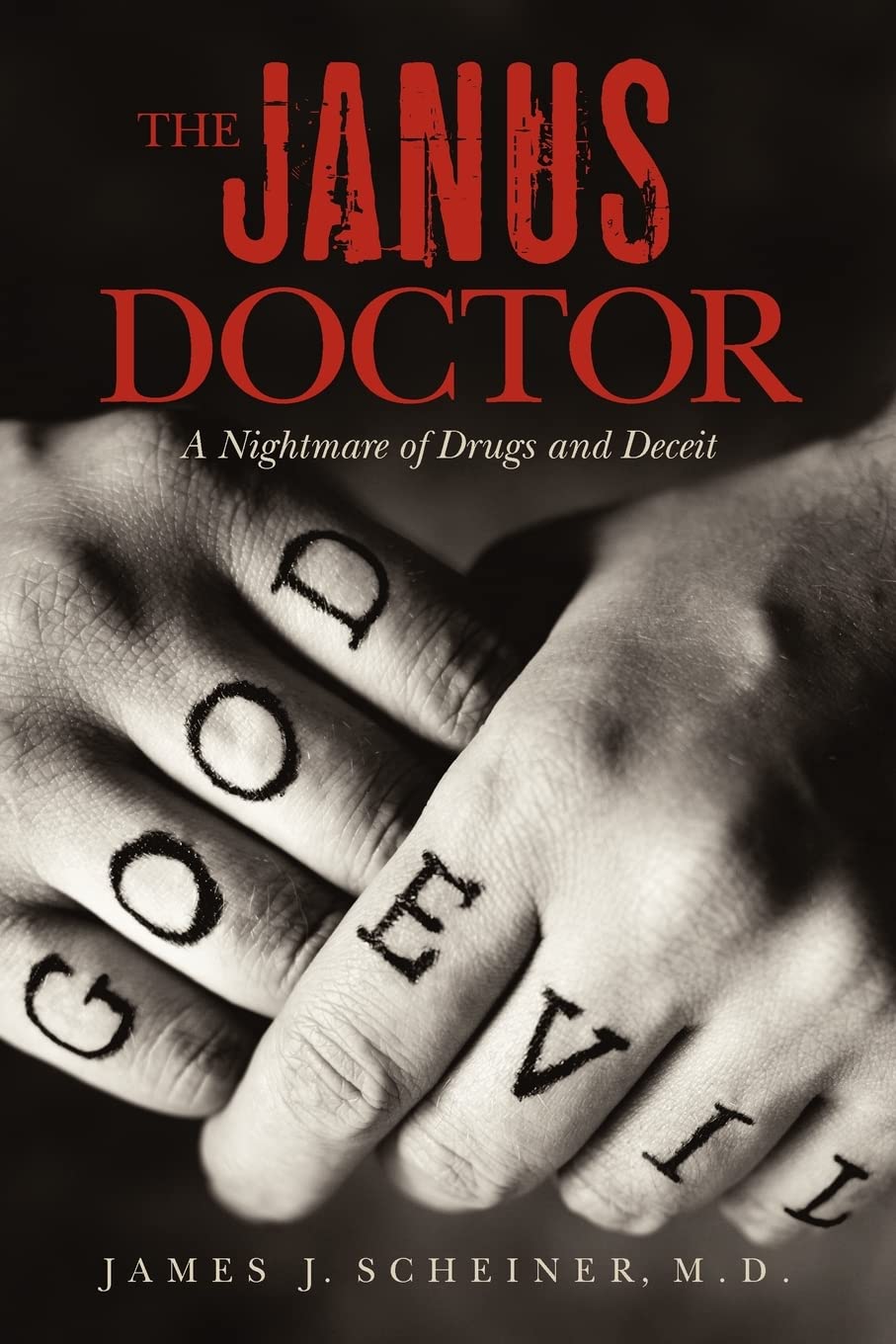 The Janus Doctor: A Nightmare of Drugs and Deceit Memories