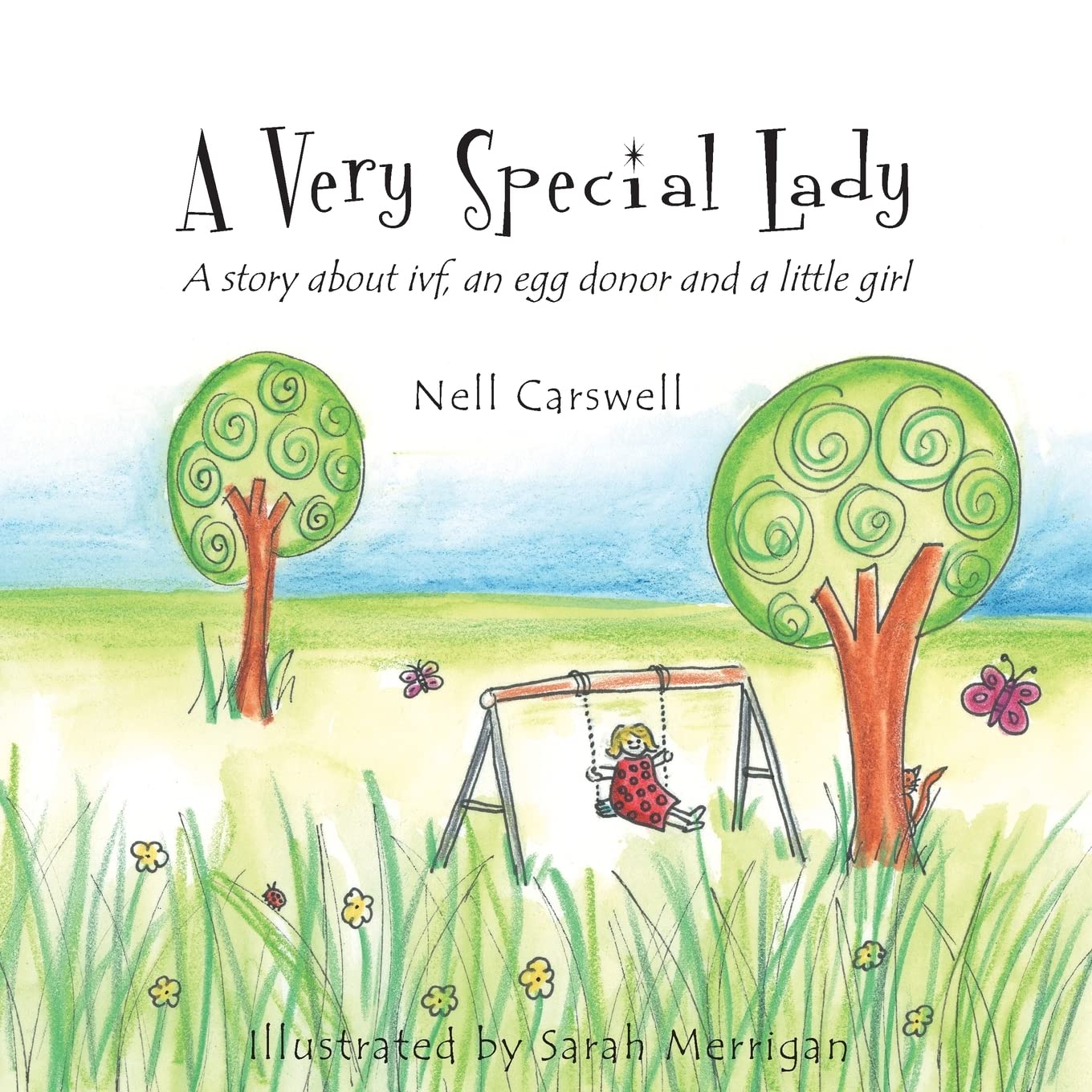A Very Special Lady: A story about ivf, an egg donor and a little girl. Parents & Children
