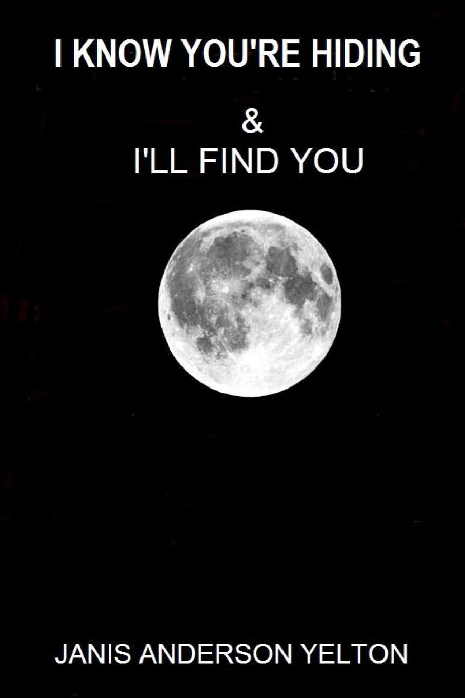 I Know You're Hiding & I'll Find You book