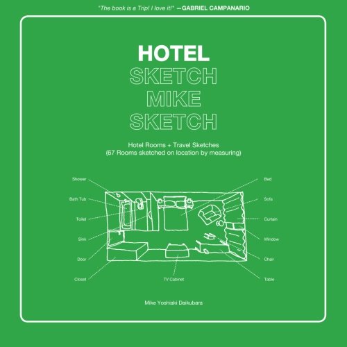 Hotel Sketch Mike Sketch: Hotel Rooms + Travel Sketches (67 Rooms sketched on location by measuring) Film, Art & Culture