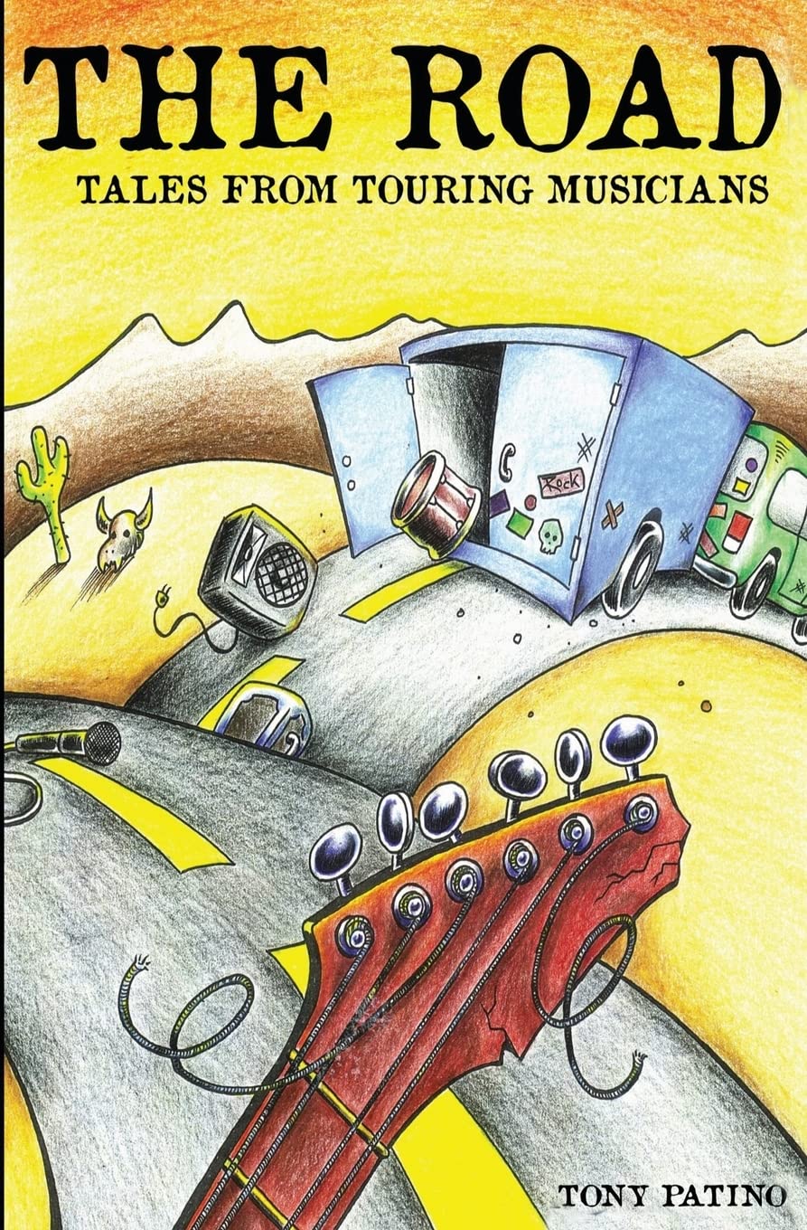 The Road: Tales From Touring Musicians Arts & Music