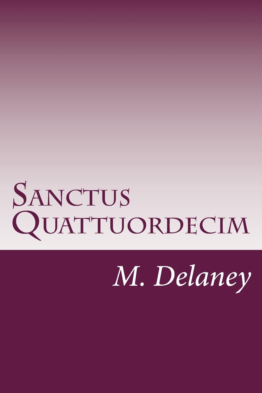 Sanctus Quattuordecim: Daemonolatry Sigil Magick book