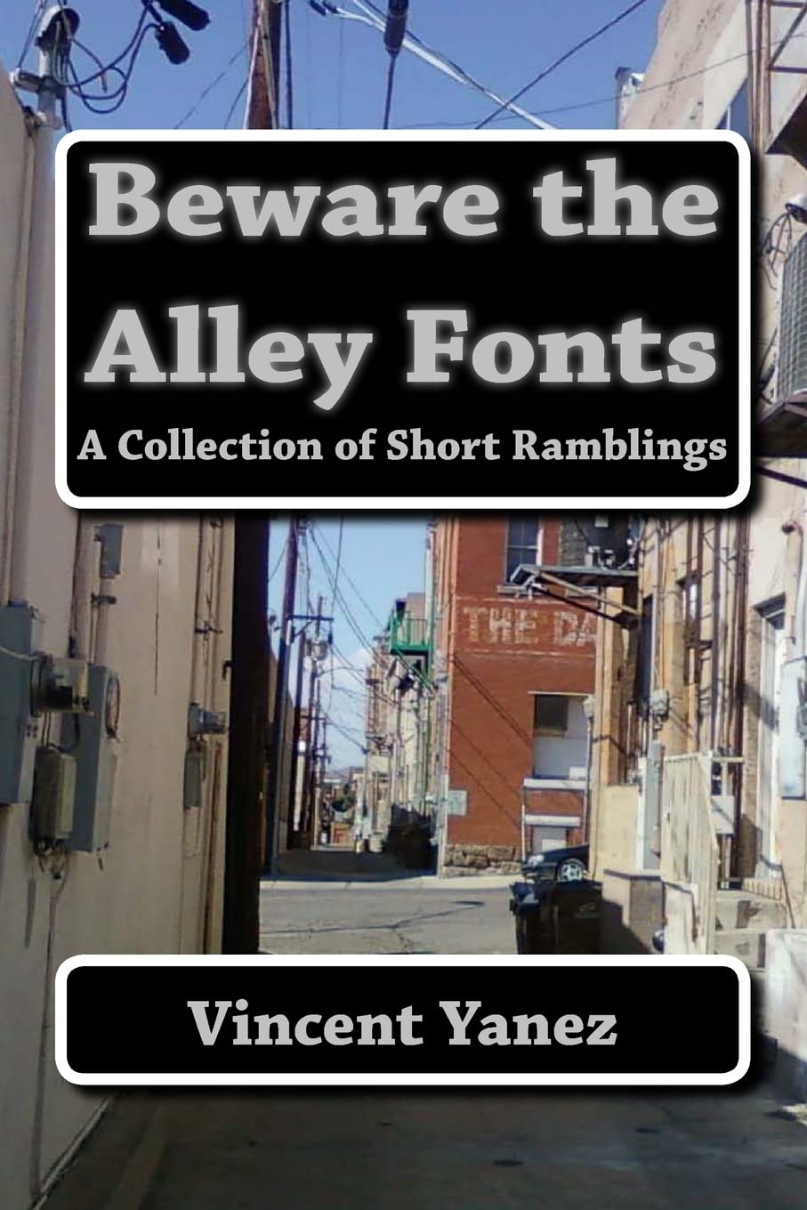 Beware the Alley Fonts: A Collection of Short Ramblings Psychology