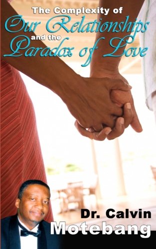 The Complexity of Our Relationships and the Paradox of Love Parents & Children