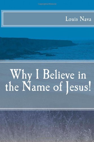 Why I Believe in the Name of Jesus! Religion & Esotericism