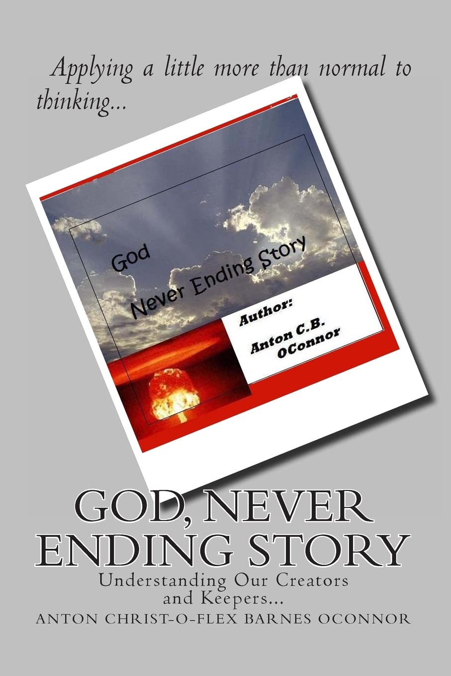 God, Never Ending Story: Fearing Our Creators and Keepers Learning & Reference