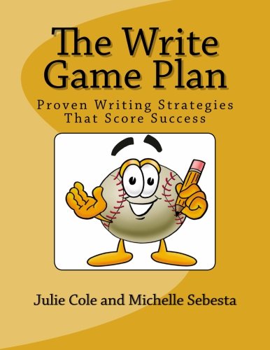 The Write Game Plan: Proven Writing Strategies that Score Success Education & Training
