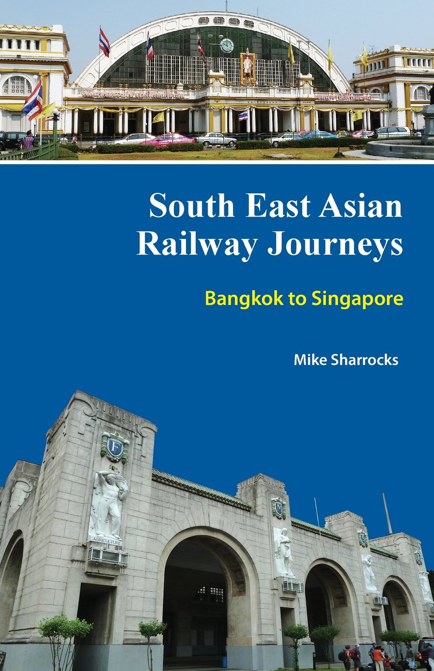 South East Asian Railway Journeys Bangkok to Singapore Leisure, Home & Garden