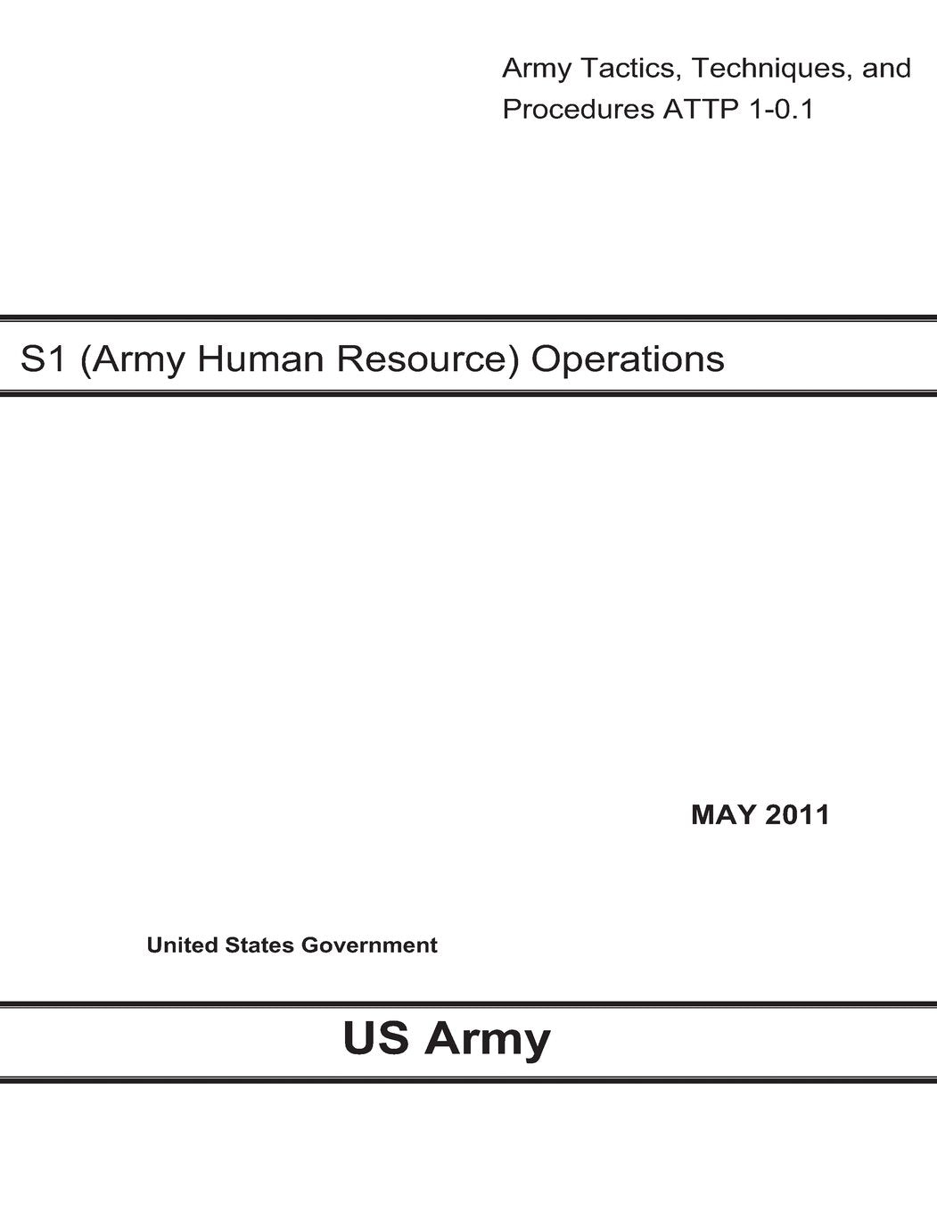Army Tactics, Techniques, and Procedures ATTP 1-0.1 S-1 (Army Human Resource) Operations May 2011 Reference Books