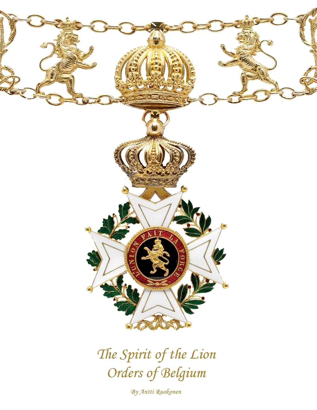 The Spirit of the Lion: Orders of Belgium Politics & History