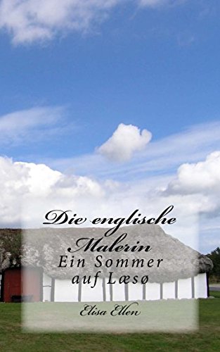 Die Englische Malerin: Ein Sommer auf Læsø book